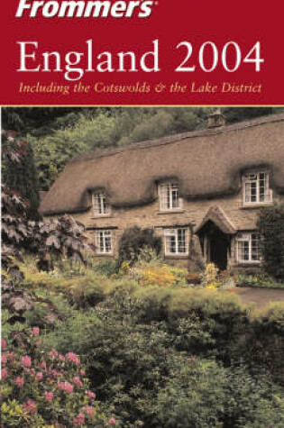 Cover of Frommer's England 2004 Including the Cotswolds and the Lake District