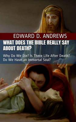 Book cover for What Does the Bible Really Say about Death?