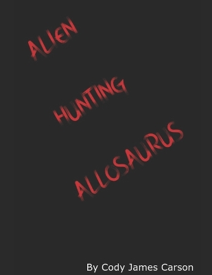 Book cover for Alien Hunting Allosaurus