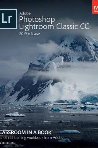 Cover of Adobe Photoshop Lightroom Classic CC Classroom in a Book (2019 Release)