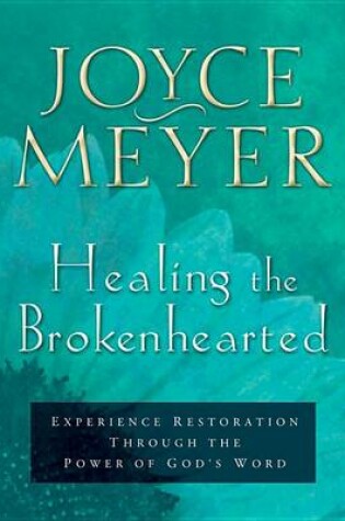 Cover of Healing the Brokenhearted