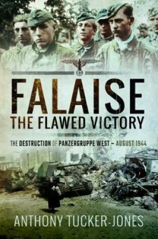 Cover of Falaise: The Flawed Victory