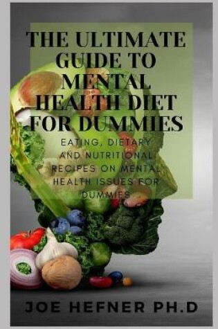 Cover of The Ultimate Guide to Mental Health Diet for Dummies