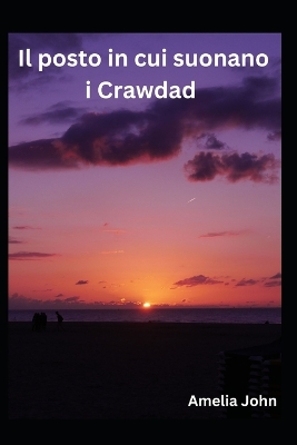 Book cover for Il posto in cui suonano i Crawdad