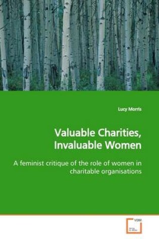 Cover of Valuable Charities, Invaluable Women
