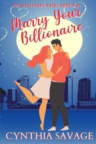 Cover of Marry Your Billionaire
