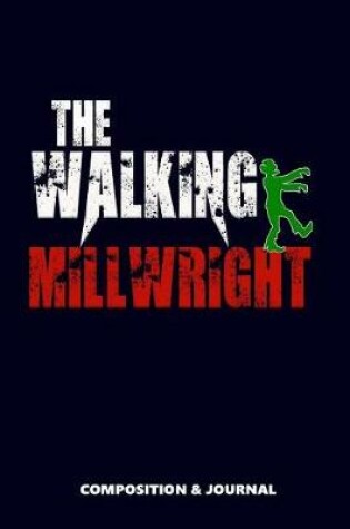 Cover of The Walking Millwright