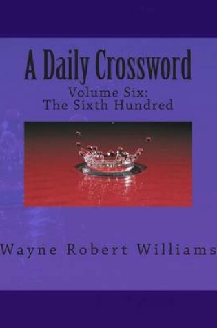 Cover of A Daily Crossword Volume Six