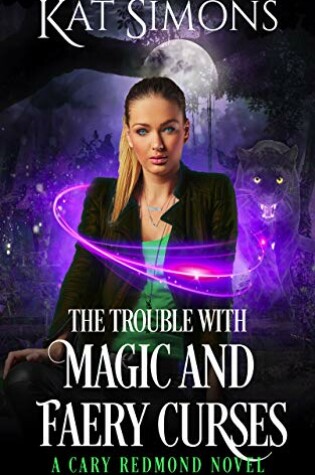 Cover of The Trouble with Magic and Faery Curses