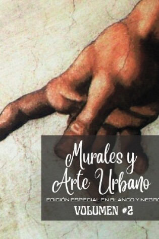 Cover of Murales y Arte Urbano #2 - Edición en Blanco y Negro