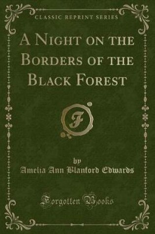 Cover of A Night on the Borders of the Black Forest (Classic Reprint)