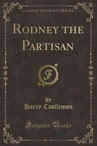 Cover of Rodney the Partisan (Classic Reprint)