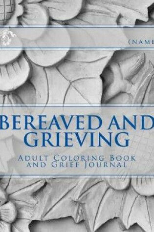 Cover of Bereaved and Grieving