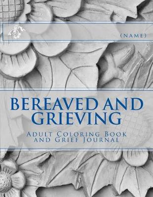 Book cover for Bereaved and Grieving