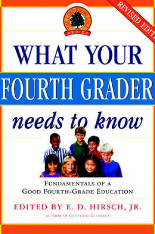 Cover of What Your Fourth Grader Needs to Know (Revised and Updated)