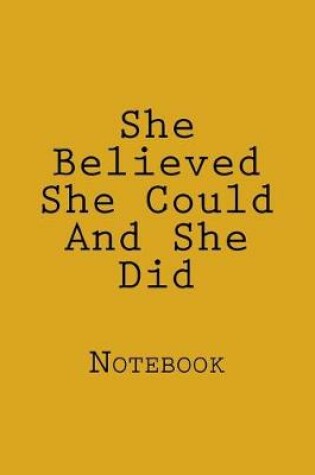 Cover of She Belived She Could And She Did