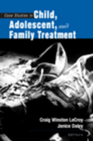 Cover of Case Studies in Child, Adolescent, and Family Treatment