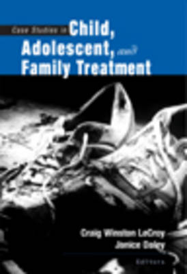 Book cover for Case Studies in Child, Adolescent, and Family Treatment