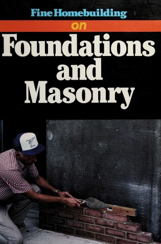 Cover of "Fine Homebuilding" on Foundations and Masonry
