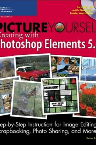 Cover of Picture Yourself Creating with Photoshop Elements 5.0