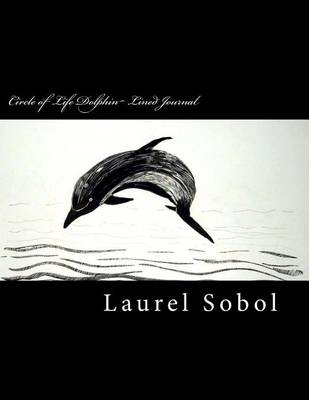 Cover of Circle of Life Dolphin Lined Journal