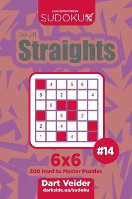 Cover of Sudoku Small Straights - 200 Hard to Master Puzzles 6x6 (Volume 14)