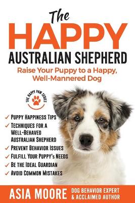 Book cover for The Happy Australian Shepherd