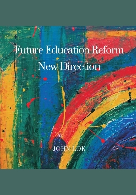 Book cover for Future Education Reform New Direction
