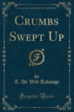 Cover of Crumbs Swept Up (Classic Reprint)