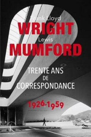 Cover of Franck Lloyd Wright & Lewis Mumford
