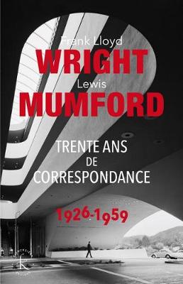 Book cover for Franck Lloyd Wright & Lewis Mumford