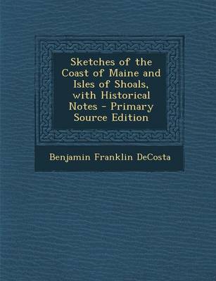 Book cover for Sketches of the Coast of Maine and Isles of Shoals, with Historical Notes