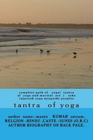 Cover of Complete Path of Yoga/ Tantra of Yoga and Martial Art / Osho Rajneesh Yoga Misguide Peoples