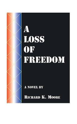 Book cover for A Loss of Freedom