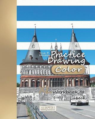 Cover of Practice Drawing [Color] - XL Workbook 48