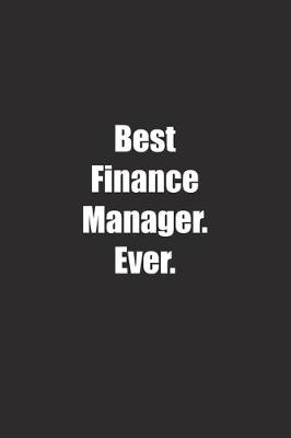 Book cover for Best Finance Manager. Ever.