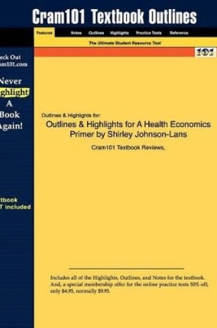 Cover of Studyguide for a Health Economics Primer by Johnson-LANs, Shirley, ISBN 9780321136695