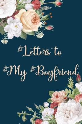 Book cover for Letters to My Boyfriend