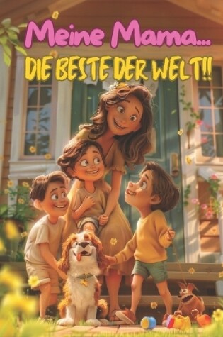 Cover of Meine Mama.. Die Beste Der Welt