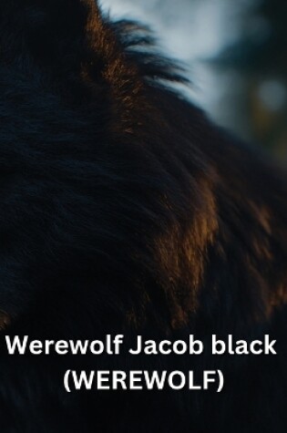 Cover of Werewolf Jacob black (WEREWOLF)