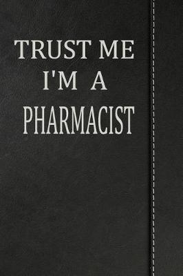 Book cover for Trust Me I'm a Pharmacist