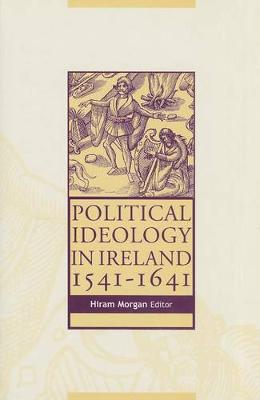 Cover of Political Ideology in Ireland, 1541-1641