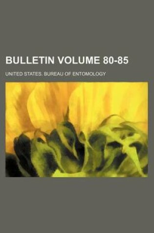 Cover of Bulletin Volume 80-85