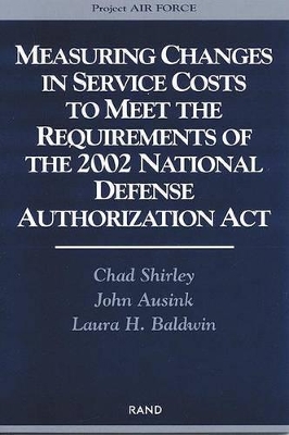 Book cover for Measuring Changes in Service Costs to Meet the Requirements of the 2002 National Defense Authorization Act