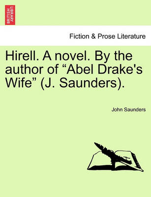 Book cover for Hirell. a Novel. by the Author of "Abel Drake's Wife" (J. Saunders).