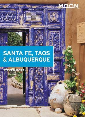 Book cover for Moon Santa Fe, Taos & Albuquerque (Sixth Edition)