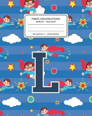 Book cover for Primary Composition Notebook Grades K-2 Story Journal L