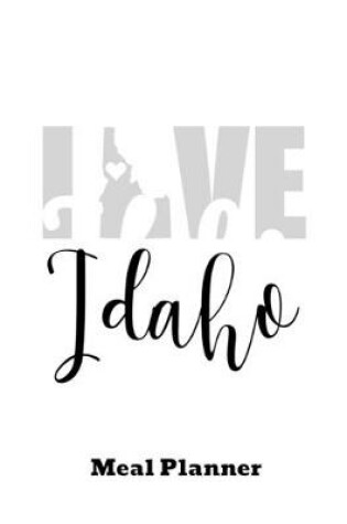 Cover of Love Idaho Meal Planner
