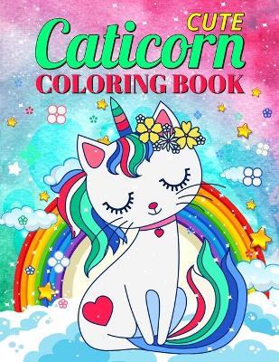 Book cover for Cute Caticorn Coloring Book