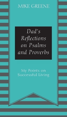 Book cover for Dad's Reflections on Psalms and Proverbs